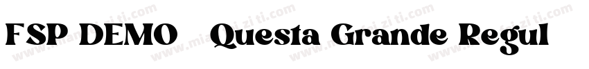 FSP DEMO   Questa Grande Regular字体转换